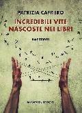 Incredibili vite nascoste nei libri